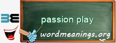 WordMeaning blackboard for passion play